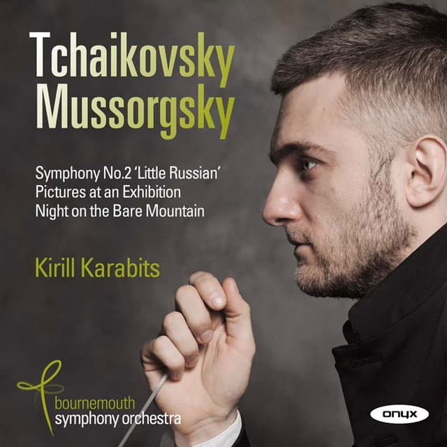 Tchaikovsky: Symphony No. 2 " Little Russian" - Mussorgsky: Pictures at an Exhibition - Modest Mussorgsky
