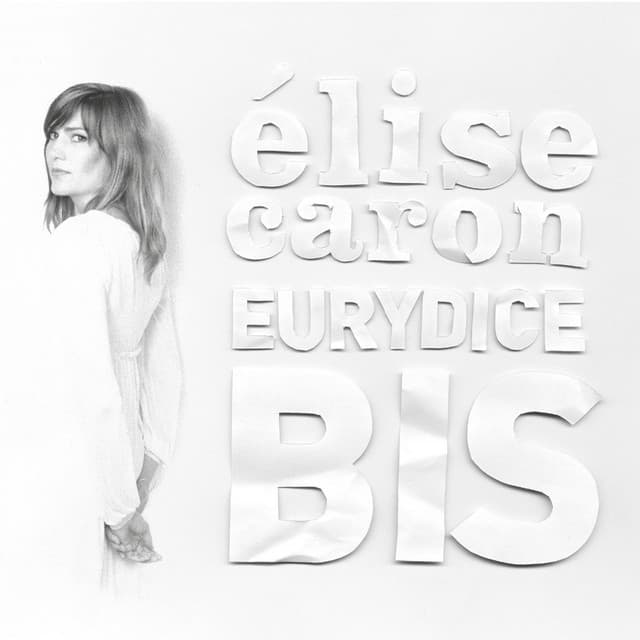 Eurydice bis - Elise Caron