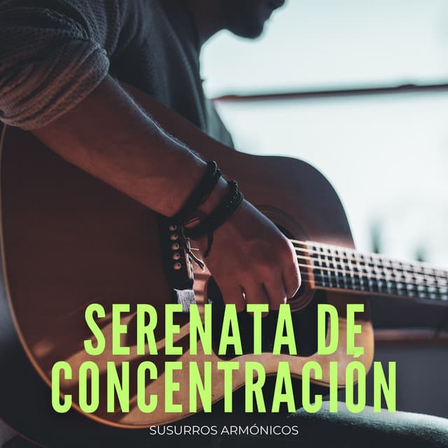 Serenata De Concentración: Susurros Armónicos - Mente sabia