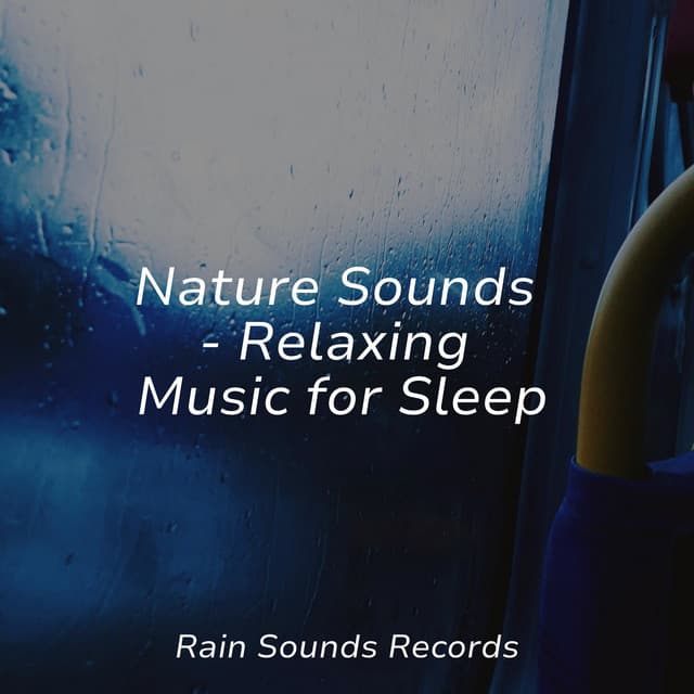 Nature Sounds - Relaxing Music for Sleep - Musica Relajante Specialistas & Musica Relajante