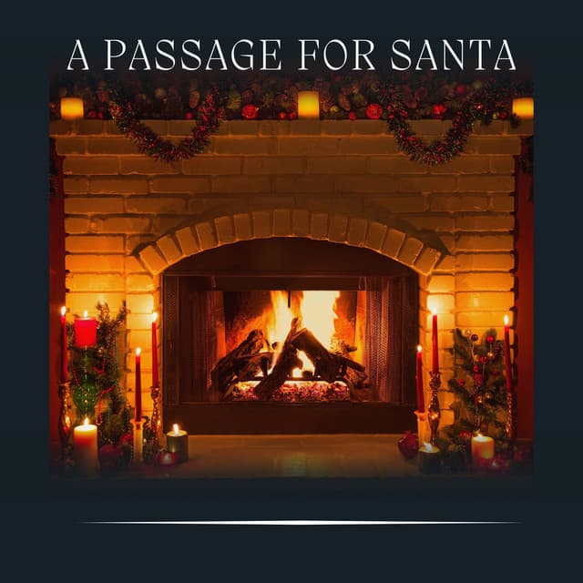 A Passage for Santa - Fire Sounds For Sleep