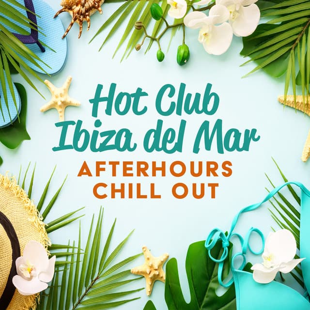 Hot Club Ibiza del Mar: Afterhours Chill Out - Sensual Red Café Lounge, Summer Night Beach Party Season - D.J. Lounge Ibiza
