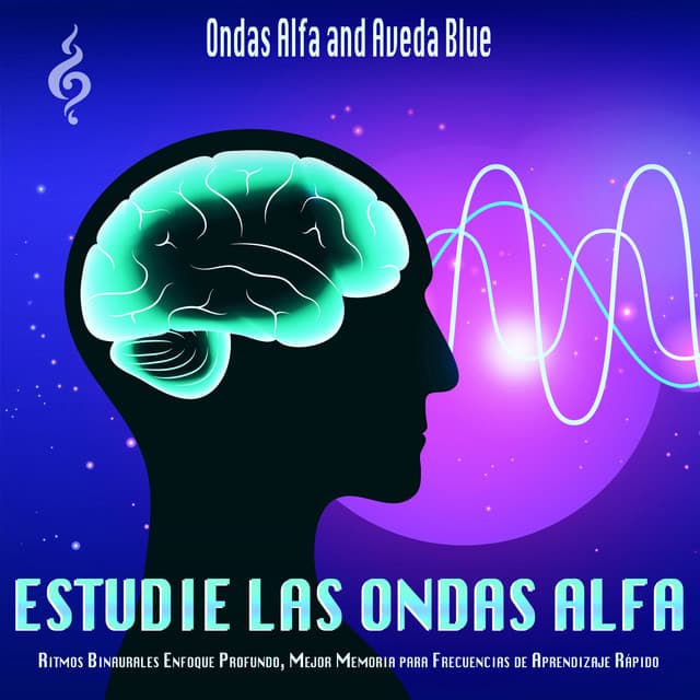Estudie Las Ondas Alfa: Ritmos Binaurales Enfoque Profundo, Mejor Memoria para Frecuencias de Aprendizaje Rápido - Ondas Alfa