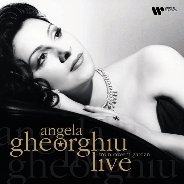 Angela Gheorghiu Live at the Royal Opera House Covent Garden - Angela Gheorghiu