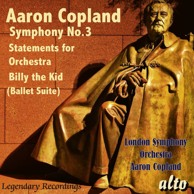 Copland: Symphony No. 3, Statements for Orchestra & Billy the Kid Ballet Suite - Aaron Copland