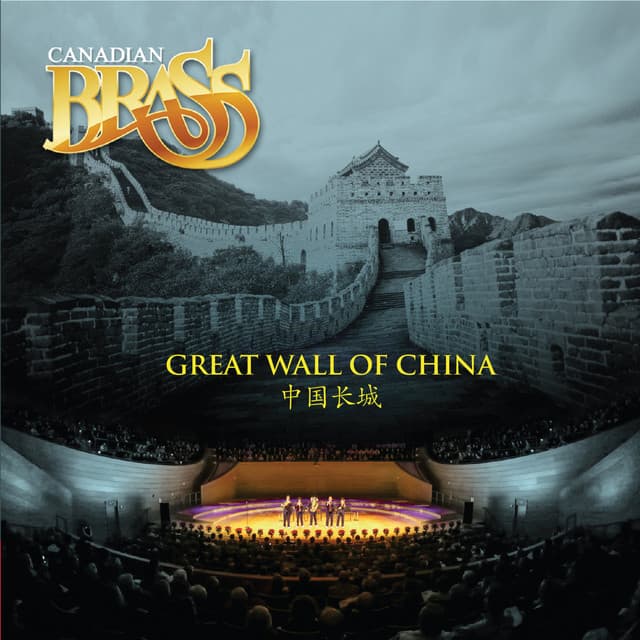 Great Wall Of China - Canadian Brass