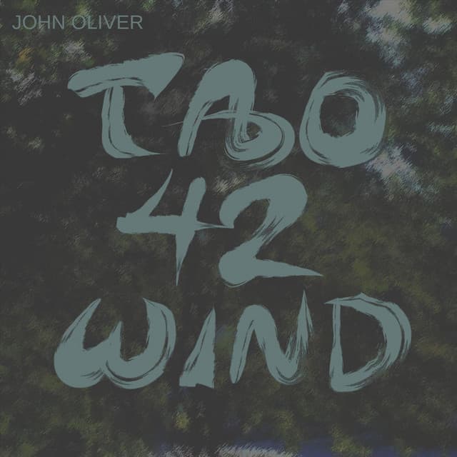 Tao-42-Wind - John Oliver