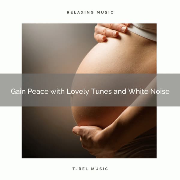 ! ! ! ! ! Gain Peace with Lovely Tunes and White Noise - Womb Sound