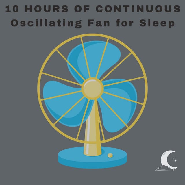 10 Hours of Oscillating Fan for Sleep - White Noise Radiance