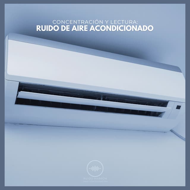 Concentración y Lectura: Ruido de Aire Acondicionado - Ruido Marrón Para Concentración