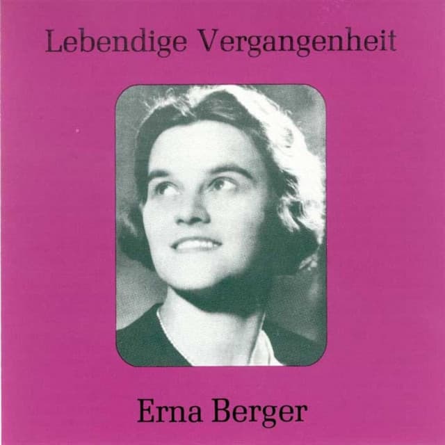 Lebendige Vergangenheit - Erna Berger - Erna Berger