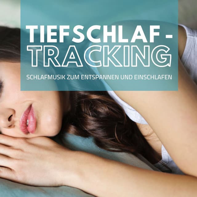Tiefschlaf-Tracking: Schlafmusik zum Entspannen und Einschlafen - Nature Sounds Radio