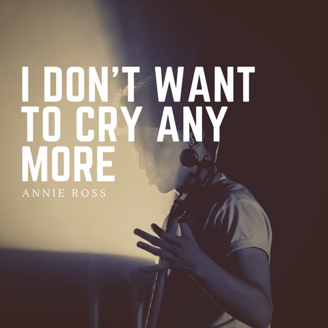 I Don't Want to Cry Any More - Annie Ross