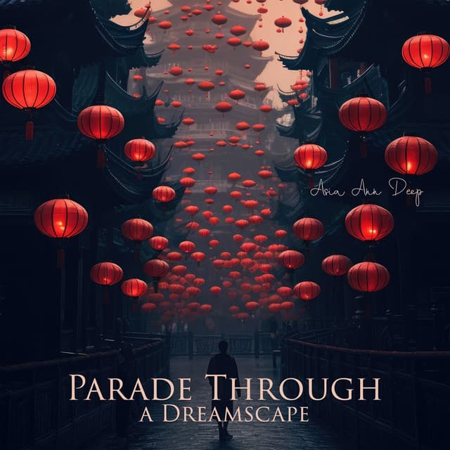 Parade Through a Dreamscape - Asia Ann Deep