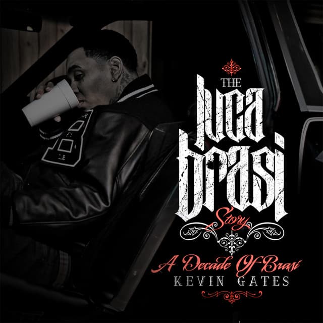 THE LUCA BRASI STORY - Kevin Gates