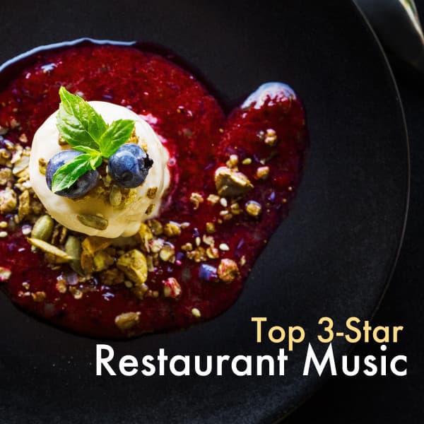 Top 3-Star Restaurant Music - Soothing Music - Restaurant Music Academy