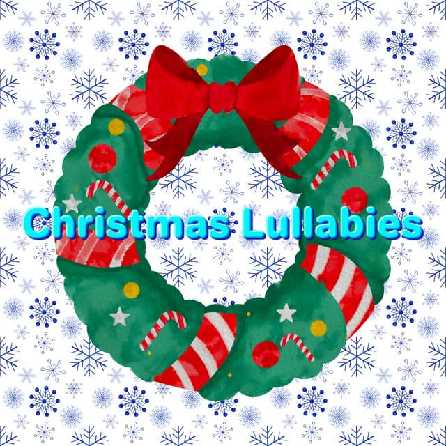 Classic Christmas Music for Family Traditions and Gatherings - Christmas Lullabies