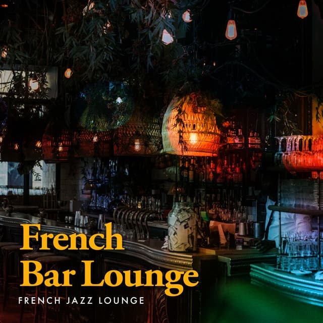 French Bar Lounge - French Jazz Lounge