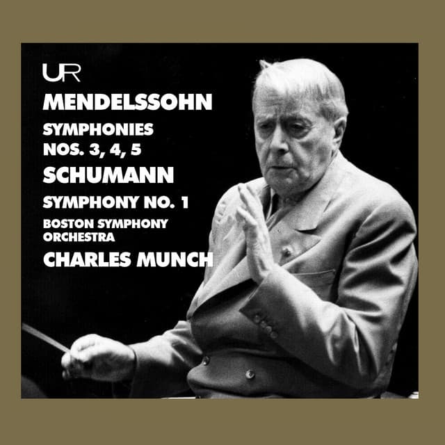 Felix Mendelssohn & Robert Schumann: Symphonies - Charles Münch