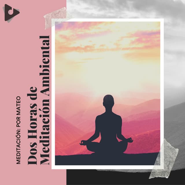 2 Horas de Meditación Ambiental - Meditación: Por Mateo