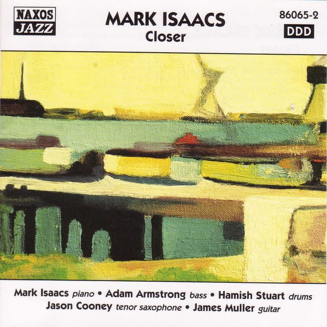 Mark Isaacs Quintet: Closer - Mark Isaacs