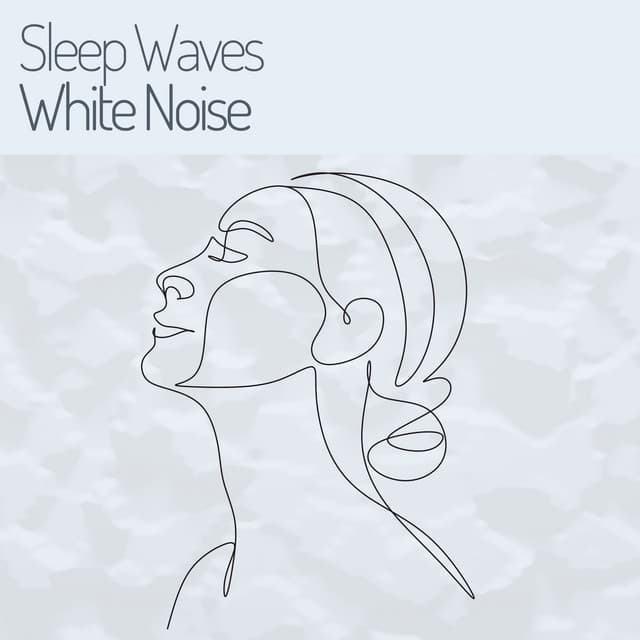 Sleep Waves White Noise - White Noise ASMR