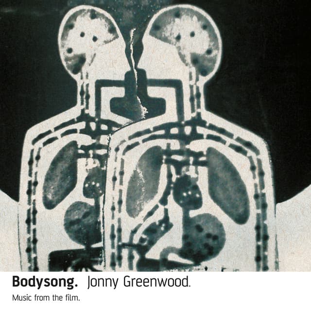 Bodysong. - Jonny Greenwood