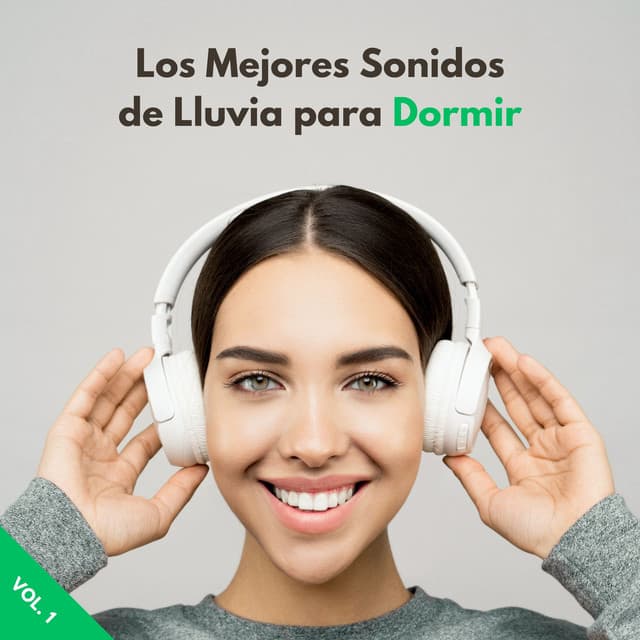 Los Mejores Sonidos De Lluvia Para Dormir Vol. 1 - Lluvia Ruido Dormir