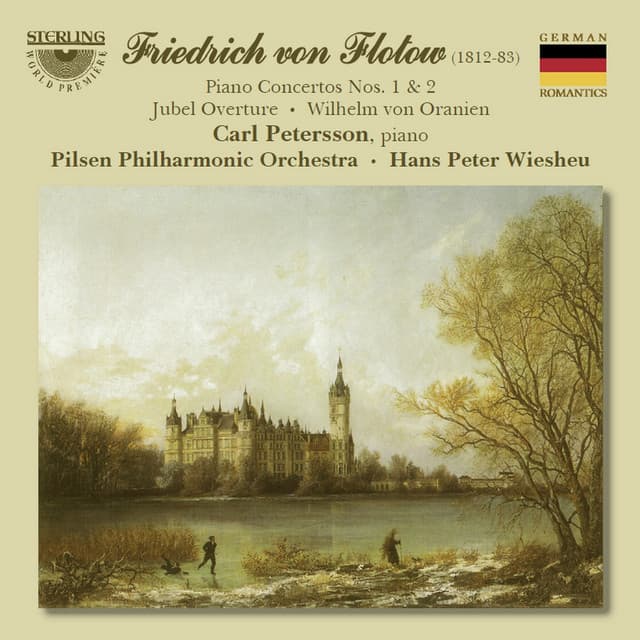Flotow: Piano Concertos Nos. 1 & 2 - Jubel Overture - Wilhelm Von Oranien - Friedrich von Flotow