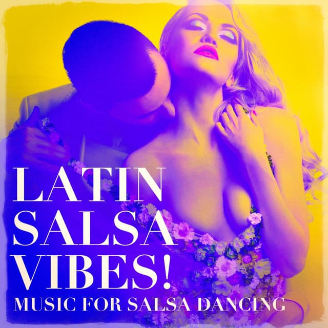 Latin Salsa Vibes! - Music For Salsa Dancing - Salsa All Stars