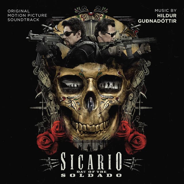 Sicario: Day of the Soldado - Hildur Guðnadóttir