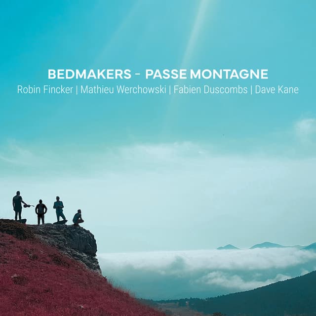 Bedmakers - Passe Montagne - Robin Fincker