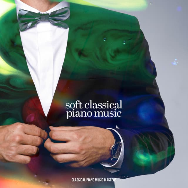 Soft Classical Piano Music - Classical Piano Music Masters