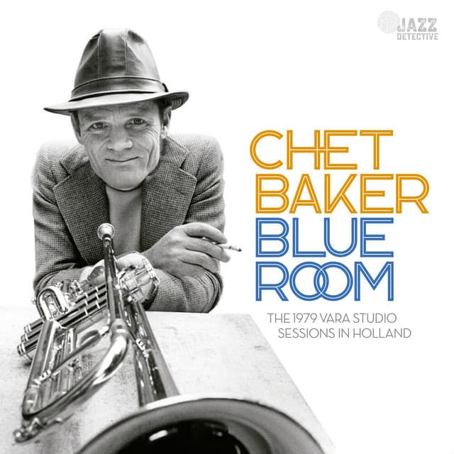 Blue Room: The 1979 Vara Studio Sessions in Holland - Chet Baker