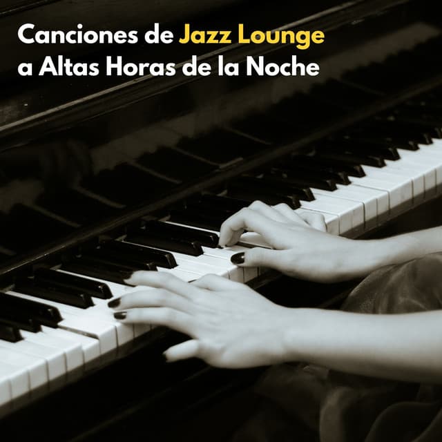 Canciones De Jazz Lounge A Altas Horas De La Noche - Noche de Jazz Chill
