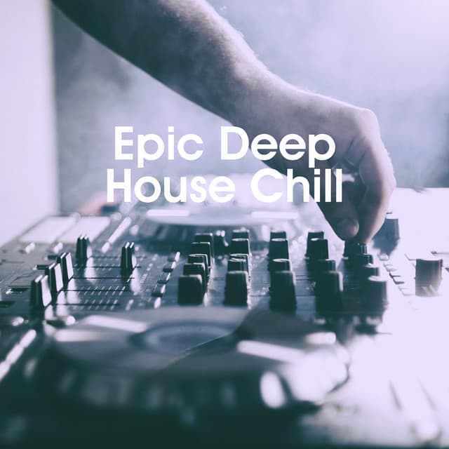 Epic Deep House Chill - Bar Lounge