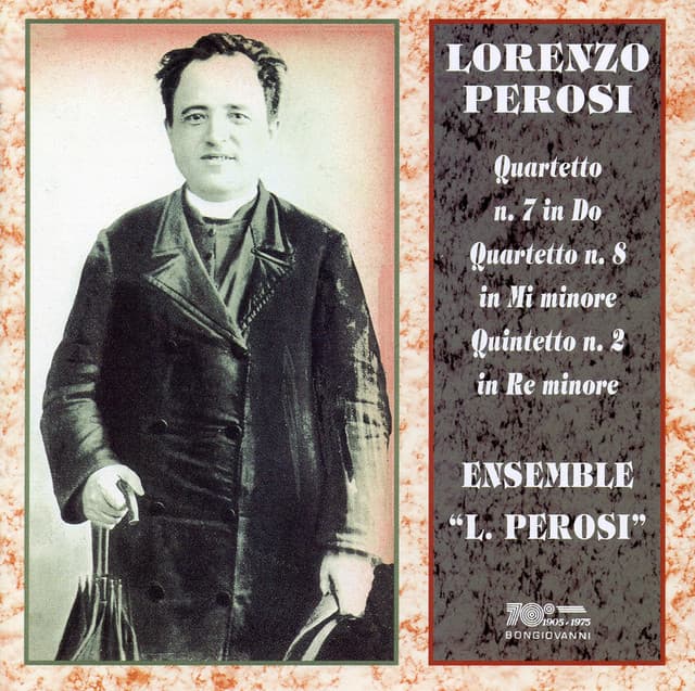 Perosi: String Quartets Nos. 7, 8, & String Quintet No. 2 - Lorenzo Perosi