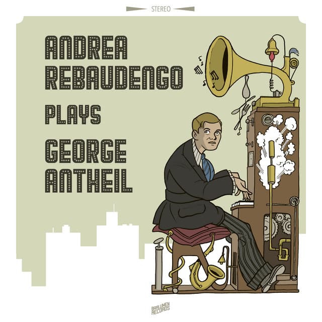 Andrea Rebaudengo plays George Antheil - George Antheil