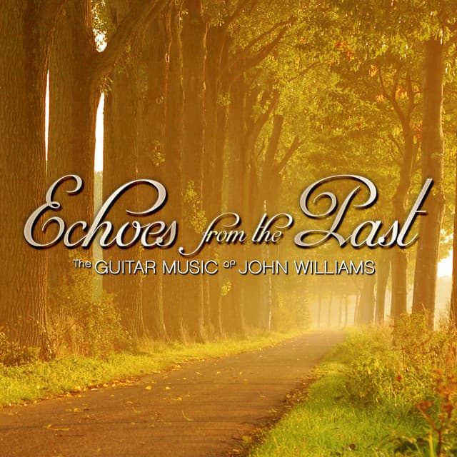 Echoes from the Past: The Guitar Music of John Williams - John C. Williams