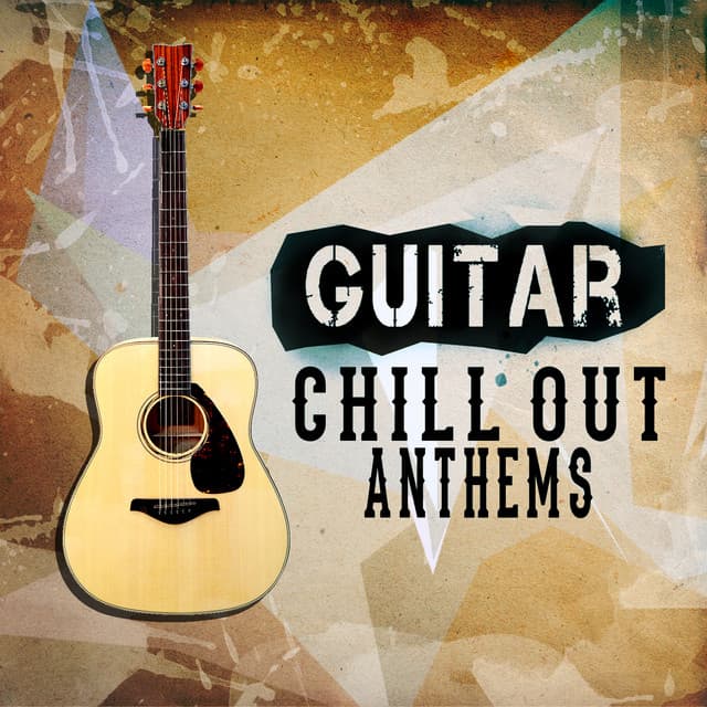 Guitar Chill out Anthems - Solo Guitar