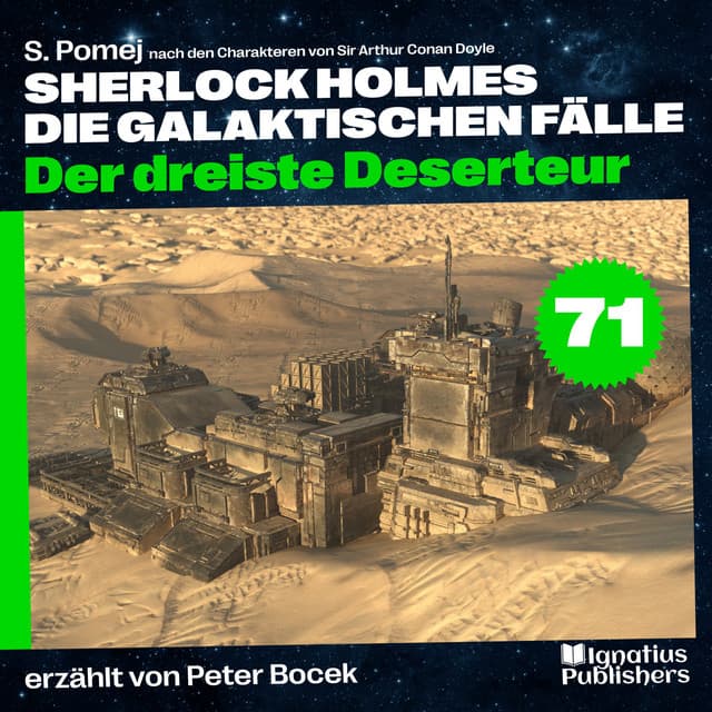 Der dreiste Deserteur - Sherlock Holmes - Die galaktischen Fälle