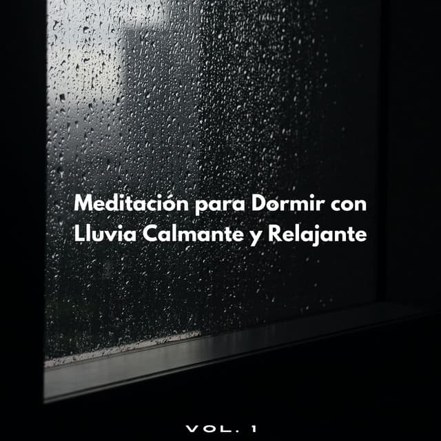 Meditación Para Dormir Con Lluvia Calmante Y Relajante Vol. 1 - Medi Rela