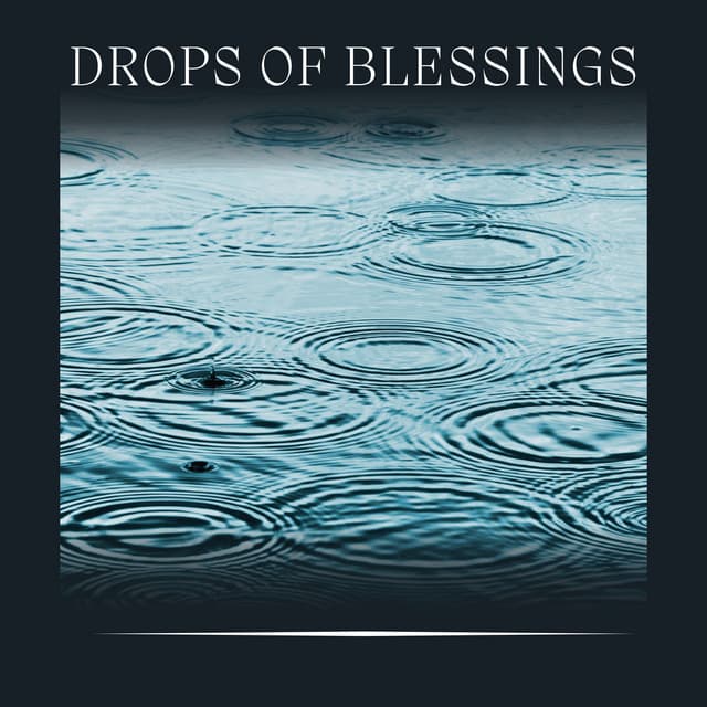Drops of Blessings - Day & Night Rain