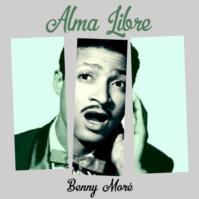 Alma libre - Beny Moré