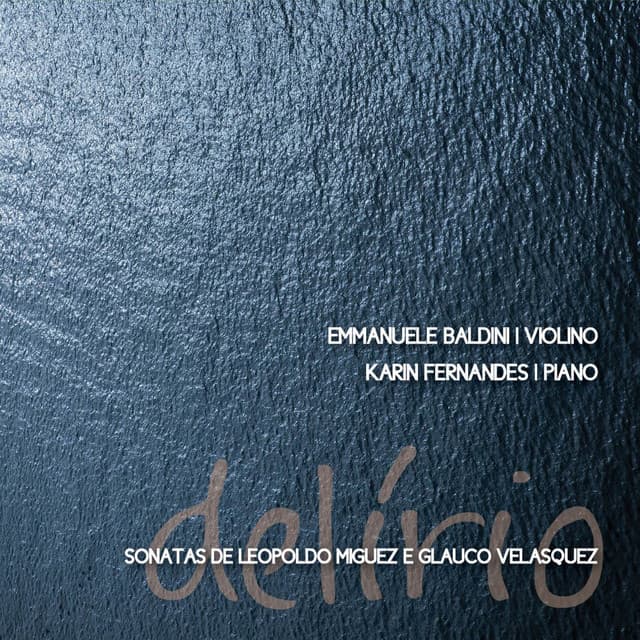 Sonatas de Leopoldo Miguez e Glauco Velasquez - Emmanuele Baldini