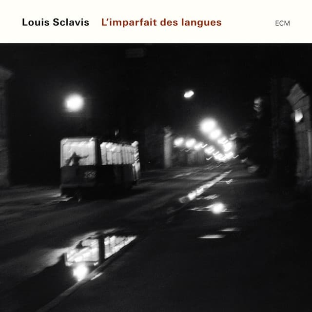 L'Imparfait Des Langues - Louis Sclavis