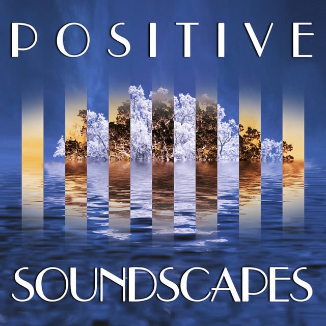 Positive Soundscapes - Alan Fillip
