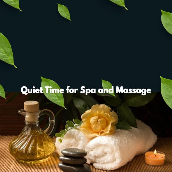 Quiet Time for Spa and Massage - #Calmante