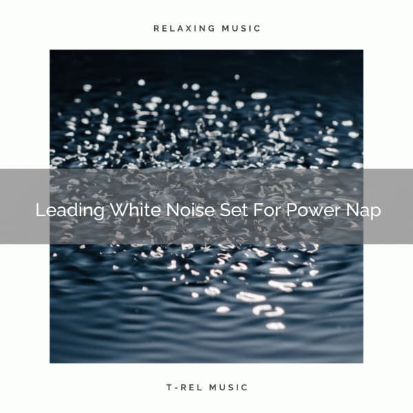 Leading White Noise Set For Power Nap - Baby Rain Sleep Sounds / Brown Noise Therapy