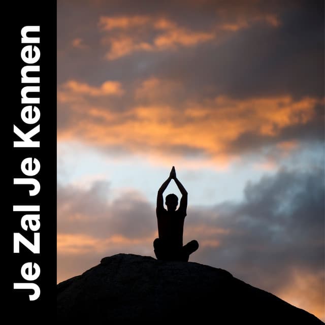 Je Zal Je Kennen - Ontspannende Muziek